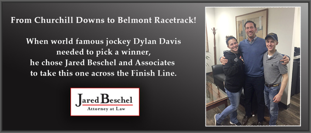 When World Famous Jockey Dylan Davis needed to pick a winner, he chose Jared Beschel and Associates to take this one across the Finish Line !